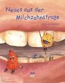 Neues aus der Milchzahnstraße | Anna Russelmann | 2008 | deutsch