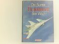 Die Super - Flugzeuge der Welt. Isenberg, Hans G., Charles Proche  und Konrad Ha