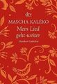 Mein Lied geht weiter: Hundert Gedichte von Kaléko, Mascha | Buch | Zustand gut