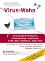 Virus-Wahn: Corona/COVID-19, Masern, Schweinegrippe, Vogelgrippe, SARS, BSE