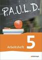 P.A.U.L. D. (Paul) 5. Arbeitsheft. Gymnasien und Gesamtschulen - Neubearbeitung 