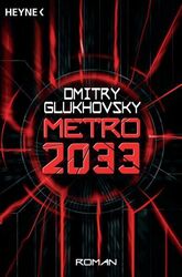 Metro 2033: Roman (Metro-Romane) Dmitry, Glukhovsky und Drevs M. David: