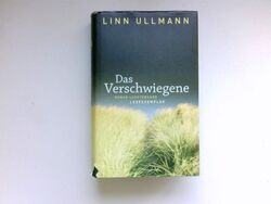 Das Verschwiegene : Roman. Linn Ullmann. Aus dem Norweg. von Ina Kronenberger Ul
