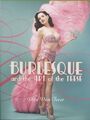 Burlesque and the Art of the Teese/ ..., Dita Von Teese