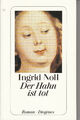 Ingrid Noll : Der Hahn ist tot / Diogenes Verlag 22575