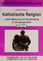 Katholische Religion. 8. Jahrgangsstufe