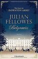Belgravia: Roman von Fellowes, Julian | Buch | Zustand gut