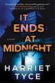 Harriet Tyce It Ends at Midnight (Taschenbuch)