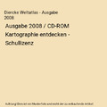 Diercke Weltatlas - Ausgabe 2008: Ausgabe 2008 / CD-ROM Kartographie entdecken -