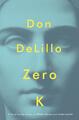 Zero K | Don Delillo | Englisch | Taschenbuch | 288 S. | 2016