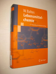 Lebensmittelchemie - von Werner Baltes , 6. Aufl. 2007