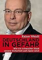 Deutschland in Gefahr: Wie ein schwacher Staat unse... | Buch | Zustand sehr gut