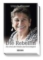 Die Rebellin: Ein Leben für Frieden und Gerechtigke... | Buch | Zustand sehr gut