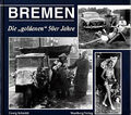 Bremen - Bewegte Zeiten. Die 50er Jahre Schmidt, Georg Buch