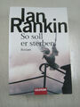 } Ian Rankin - So soll er sterben