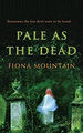 Pale As the Dead Paperback Fiona Mountain