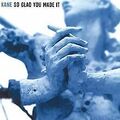 So Glad You Made It by Kane von Kane | CD | Zustand sehr gut