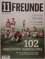 SELTEN: 11 FREUNDE #90 Mai 2009 # 102 Sekunden Barcelona #Bayern #Matthäus