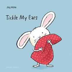 Tickle My Ears: 1 (Little Rabbit) by Muhle, Jorg 1776570766 FREE Shipping