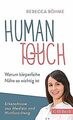 Human Touch: Warum körperliche Nähe so wichtig ist von B... | Buch | Zustand gut