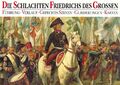 Die Schlachten Friedrich des Grossen - Günter Dorn & Joachim Engelmann