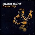 Martin Taylor - Freternity - Neue CD - I4z