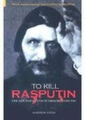 Rasputin töten: Leben und Tod von Gregori Rasputin Hardcov