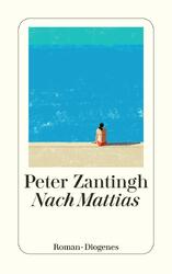 Peter Zantingh | Nach Mattias | Taschenbuch | Deutsch (2021) | 240 S. | Diogenes