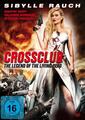 Sibylle Rauch - Crossclub - The Legend of the Living   - DVD NEU