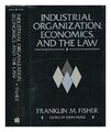 MONZ, JOHN Industrial Organization, Economics and the Law - Collected Papers of