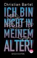 Christian Bartel | Ich bin nicht in meinem Alter | Taschenbuch | Deutsch (2021)