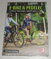 Reparaturanleitung + Handbuch E-Bike & Pedelec - Tipps, Typen, Technik, Wartung