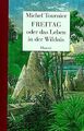 Freitag oder das Leben in der Wildnis von Tournier, Michel | Buch | Zustand gut