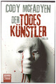 Cody McFadyen / Der Todeskünstler / Thriller