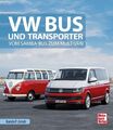 VW Bus und Transporter: Vom Samba-Bus zum Multivan von Randolf Unruh