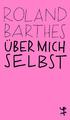 Über mich selbst | Roland Barthes | 2019 | deutsch