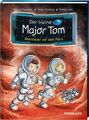 Der kleine Major Tom. Band 6. Abenteuer auf dem Mars Flessner, Bernd, Peter Schi