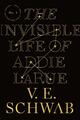 The Invisible Life of Addie LaRue | V. E. Schwab | englisch
