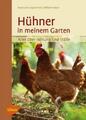 Hühner in meinem Garten Alles über Haltung und Ställe 1704