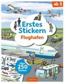 Erstes Stickern ? Flughafen: Über 250 Sticker | Erstes Stickerheft für Kindergar