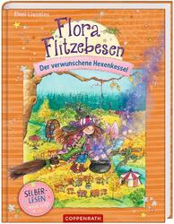Flora Flitzebesen (Leseanfänger Bd. 3) | Der verwunschene Hexenkessel | Livanios