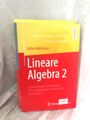 Lineare Algebra 2: Anwendungen und Konzepte für Studierende der Mathematik und P