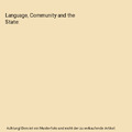 Language, Community and the State, Dennis Ager