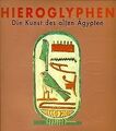 Hieroglyphen. Die Kunst des alten Ägypten von David... | Buch | Zustand sehr gut