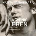 Ein wenig Leben | Hanya Yanagihara | 2018 | deutsch
