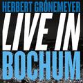Live In Bochum Herbert Grönemeyer - Hörbuch