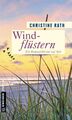 Windflüstern: Ein Romantikkrimi auf Sylt (Kriminalromane im GMEINER-Verlag) Rath