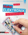 Make: Elektronik Eine unterhaltsame Einführung für Maker, Kids, Tüftlerinnen und
