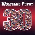 Wolfgang Petry - 30 Jahre