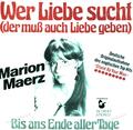 Marion Maerz - Wer Liebe Sucht... / Bis Ans Ende aller Tage 7in (VG/VG) .